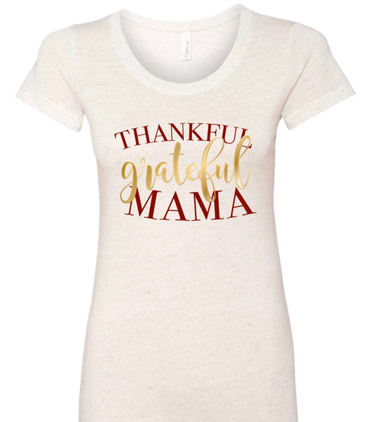 Thankful & Grateful Mama