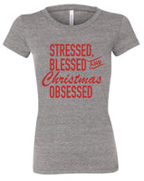 Stressed, Blessed and Christmas Obsessed