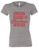 Stressed, Blessed and Christmas Obsessed