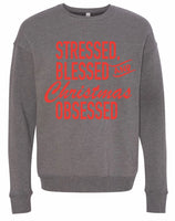Stressed, Blessed and Christmas Obsessed